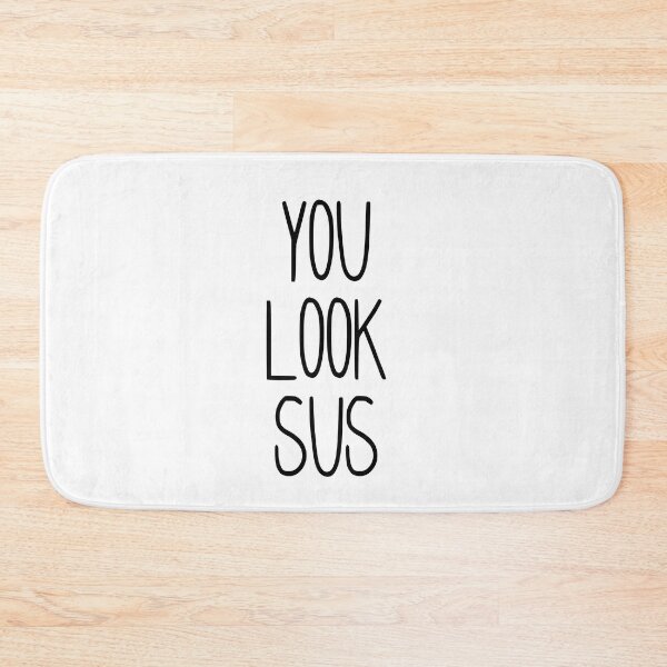 Item preview, you look sus  designed and sold by BestQuest.
