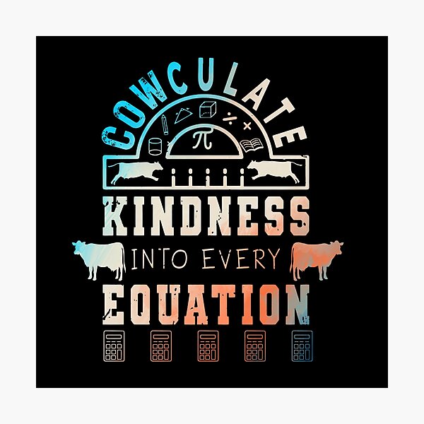 Item preview, Colorful version of Cowculate kindness into every equation Calculate calculus Cow puns designed and sold by FarmsteadAcers.