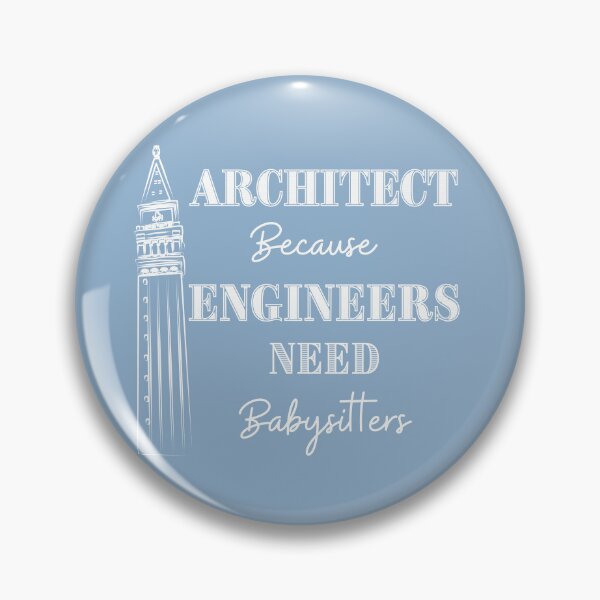 Item preview, Architect Because Engineers Need Babysitting (light blue) designed and sold by Novelty-Shirts.