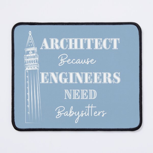 Item preview, Architect Because Engineers Need Babysitting (light blue) designed and sold by Novelty-Shirts.