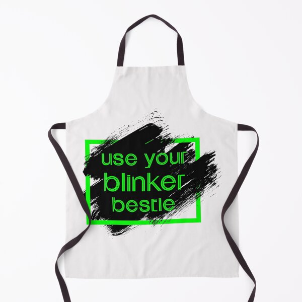 Item preview, Use your blinker bestie designed and sold by exponentialart.