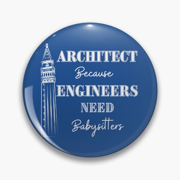 Item preview, Architect Because Engineers Need Babysitting (blue) designed and sold by Novelty-Shirts.
