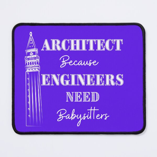 Item preview, Architect Because Engineers Need Babysitting (purple) designed and sold by Novelty-Shirts.