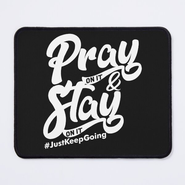 Item preview, Pray On It & Stay On It Motivational Merchandise  designed and sold by AP5959.