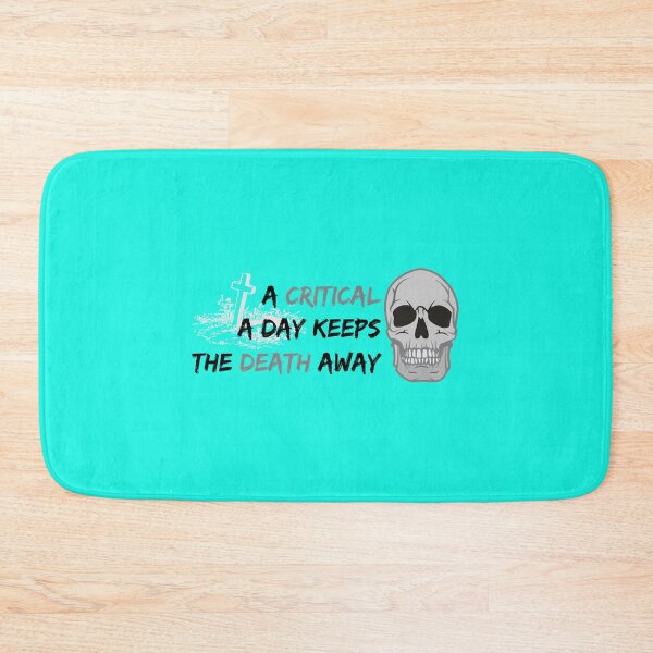 Item preview, A Critical A Day Keeps The Death Away   designed and sold by NesWorks.