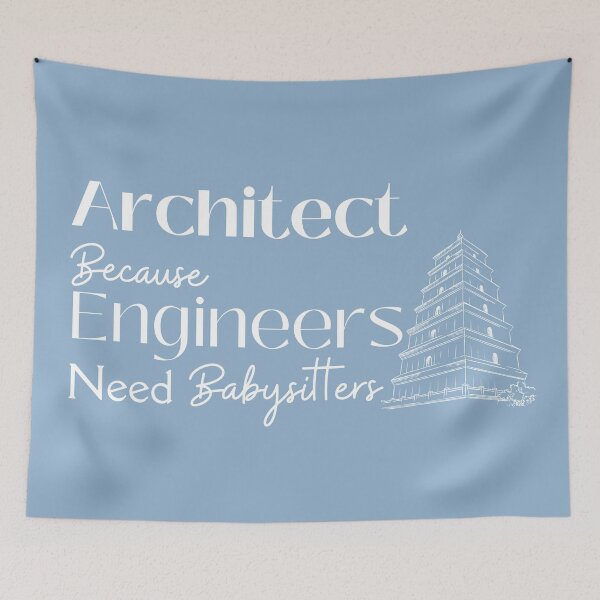 Item preview, Architect Because Engineers Need Babysitting (light blue) designed and sold by Novelty-Shirts.