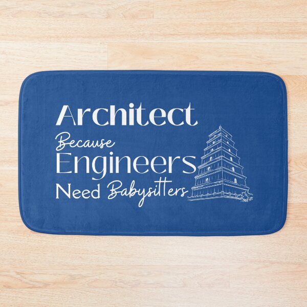Item preview, Architect Because Engineers Need Babysitting (blue) designed and sold by Novelty-Shirts.