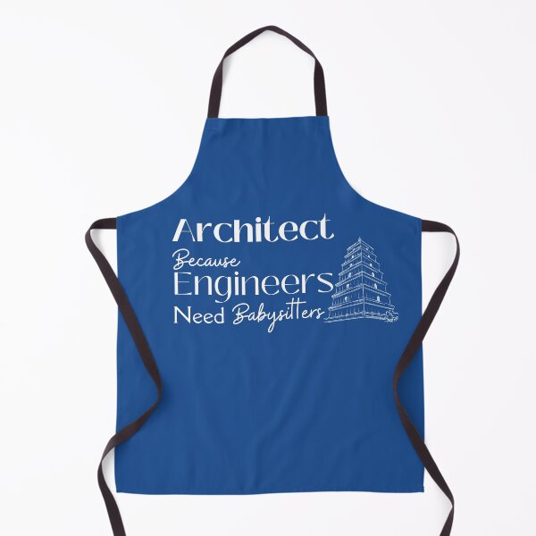 Item preview, Architect Because Engineers Need Babysitting (blue) designed and sold by Novelty-Shirts.