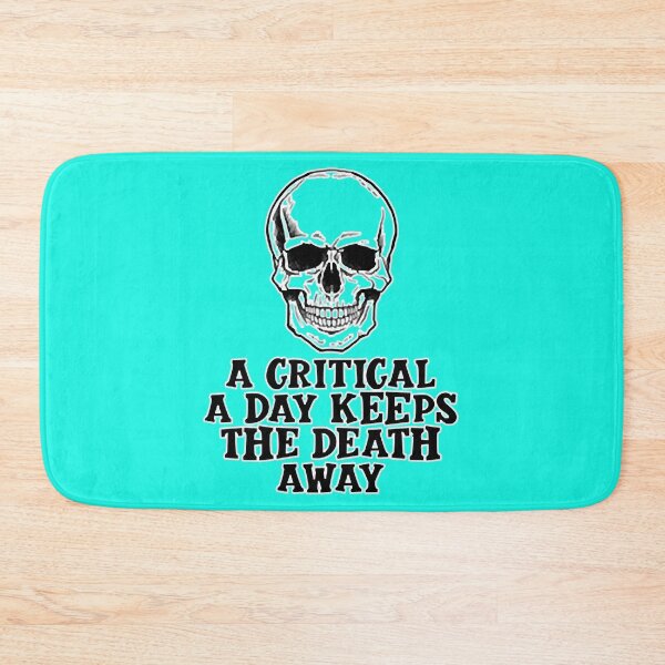 Item preview, Critical A Day Keeps The Death Away  designed and sold by NesWorks.