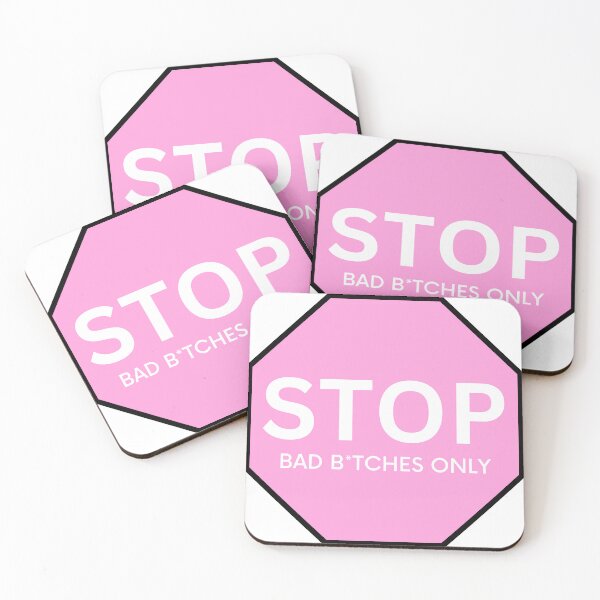 Item preview, Stop sign ( Bad bitches only) designed and sold by Bonicrazypeople.