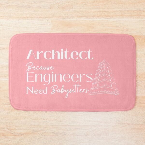 Item preview, Architect Because Engineers Need Babysitting (pink) designed and sold by Novelty-Shirts.