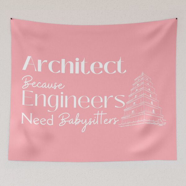 Item preview, Architect Because Engineers Need Babysitting (pink) designed and sold by Novelty-Shirts.