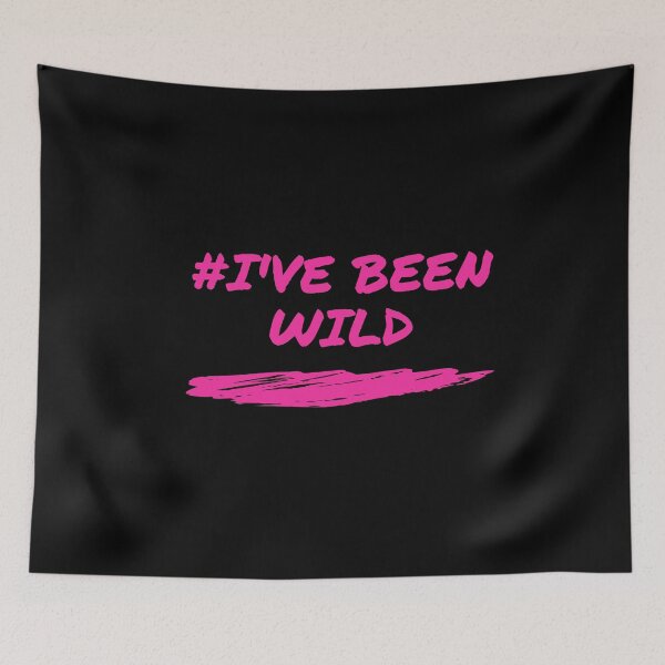 Item preview, # I've Been Wild designed and sold by CannyGoods.