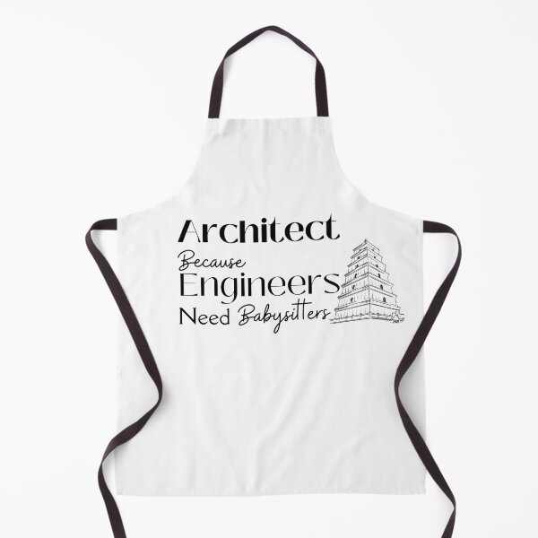 Item preview, Architect Because Engineers Need Babysitting designed and sold by Novelty-Shirts.
