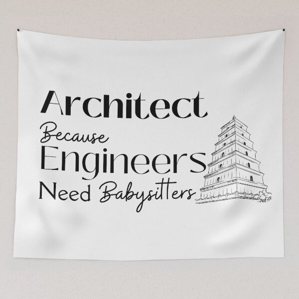 Item preview, Architect Because Engineers Need Babysitting designed and sold by Novelty-Shirts.