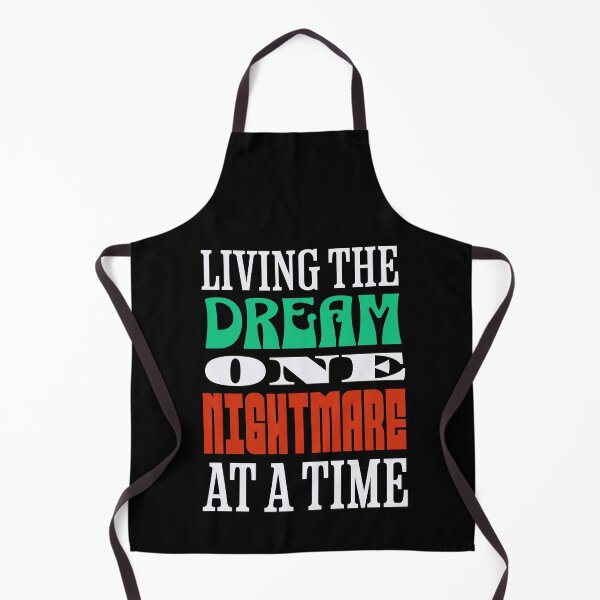 Item preview, Living The Dream One Nightmare At A Time designed and sold by Crazy Crow.