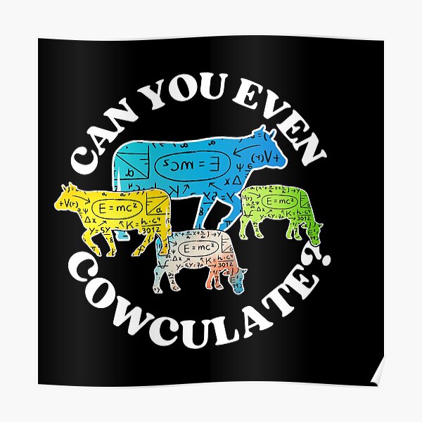 "Black version of Can you even calculate? Funny colorful cow puns