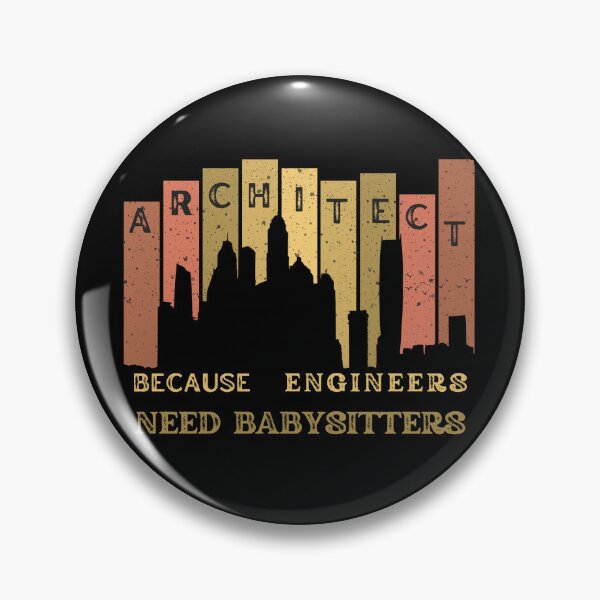 Item preview, Architect Because Engineers Need Babysitting designed and sold by Novelty-Shirts.