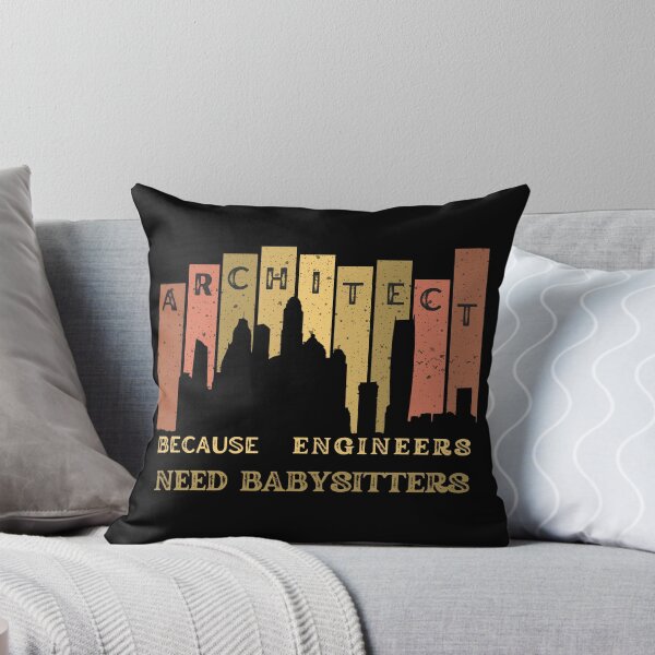Item preview, Architect Because Engineers Need Babysitting designed and sold by Novelty-Shirts.