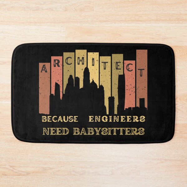 Item preview, Architect Because Engineers Need Babysitting designed and sold by Novelty-Shirts.