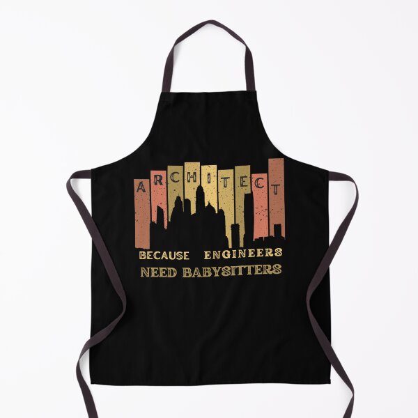 Item preview, Architect Because Engineers Need Babysitting designed and sold by Novelty-Shirts.