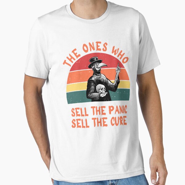 Item preview, The Ones Who Sell The Panic Sell The Cure designed and sold by alqila.