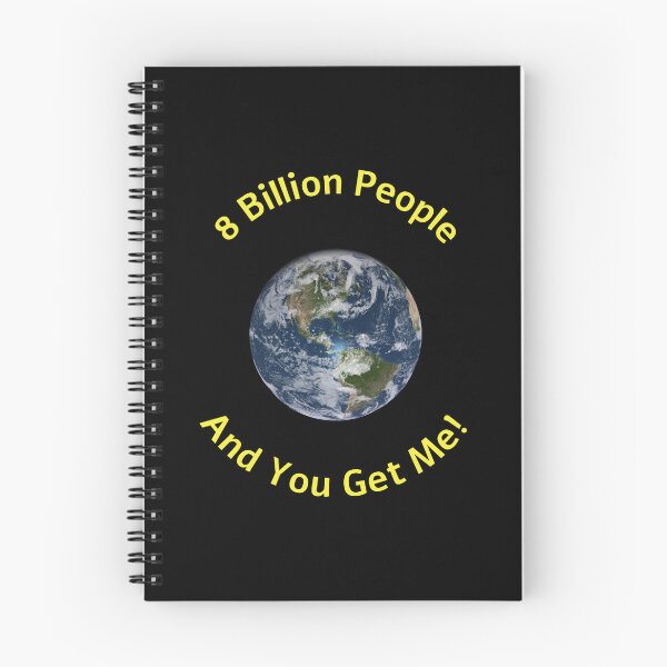 Item preview, 8 Billion People You Get Me designed and sold by klhmmh.