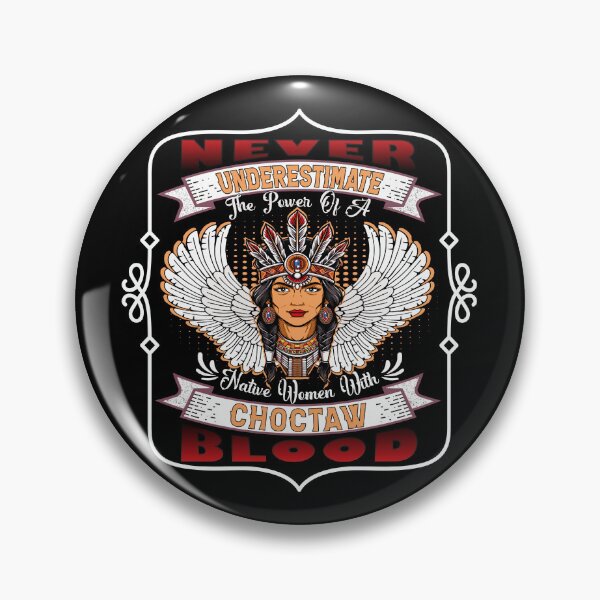 Item preview, Never Underestimate The Power Of A Native Woman With Choctaw Blood  designed and sold by mixedshop.