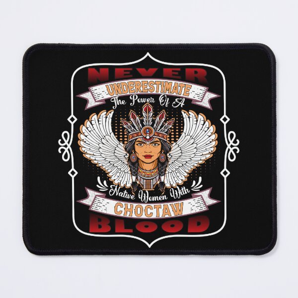 Item preview, Never Underestimate The Power Of A Native Woman With Choctaw Blood  designed and sold by mixedshop.