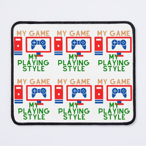 Item preview, My game, my style designed and sold by Bart-Designs.