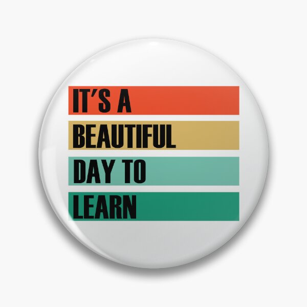Item preview, A Beautiful Day To Learn designed and sold by Rooster Syndicate.