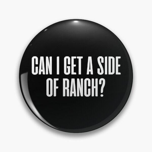 Item preview, Can I Get A Side Of Ranch Funny Ranch Lover designed and sold by JackCurtis1991.