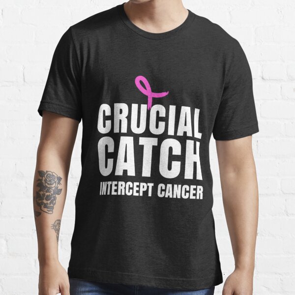 Crucial Catch Intercept Cancer Color Ribbon Pink T-Shirt - Guineashirt  Premium ™ LLC