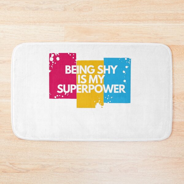 Item preview, Being shy is my super power designed and sold by lang-popart.