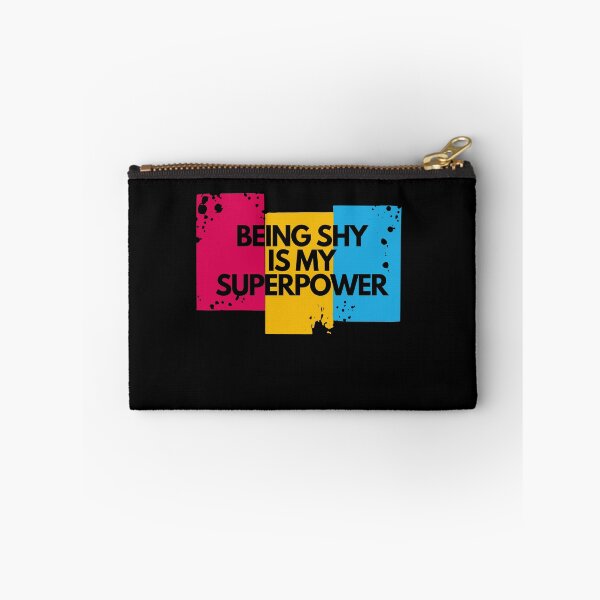 Item preview, Being shy is my super power designed and sold by lang-popart.