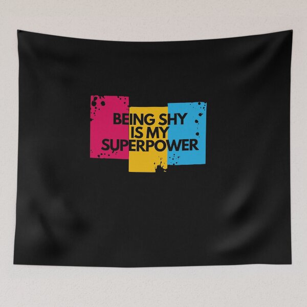 Item preview, Being shy is my super power designed and sold by lang-popart.