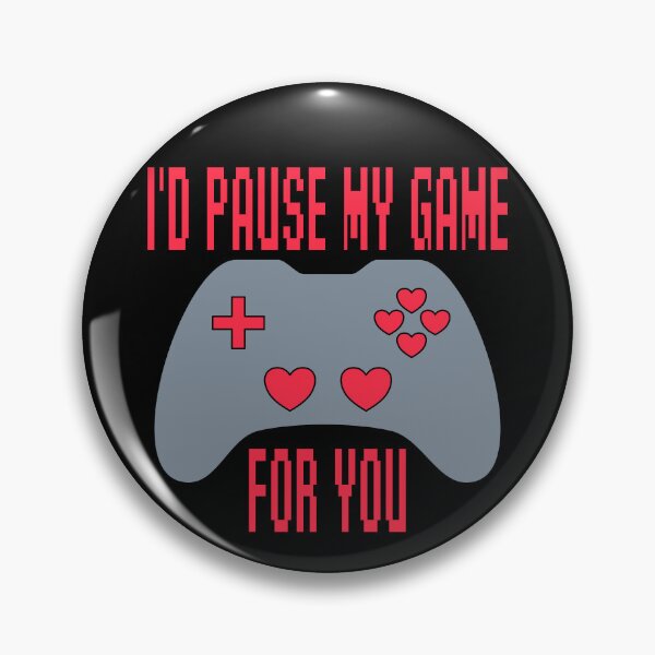 Item preview, I'd Pause My Game For You - Funny Valentines Day designed and sold by skauff.