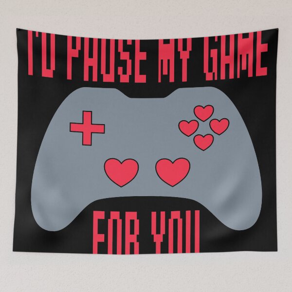 Item preview, I'd Pause My Game For You - Funny Valentines Day designed and sold by skauff.