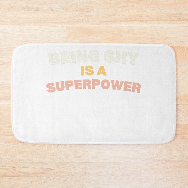 Item preview, Being shy is my superpower designed and sold by lang-popart.