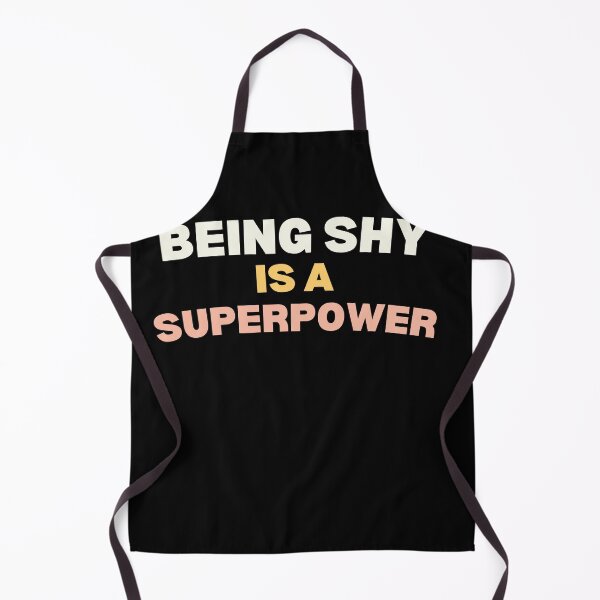 Item preview, Being shy is my superpower designed and sold by lang-popart.