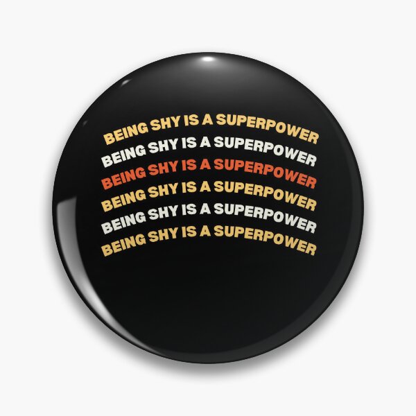 Item preview, Being shy is my superpower designed and sold by lang-popart.