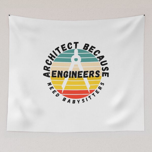 Item preview, Architect Because Engineers Need Babysitters designed and sold by mu-art.