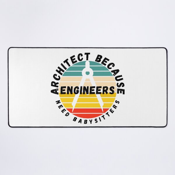 Item preview, Architect Because Engineers Need Babysitters designed and sold by mu-art.