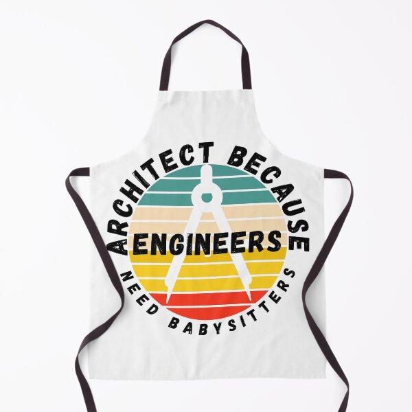 Item preview, Architect Because Engineers Need Babysitters designed and sold by mu-art.