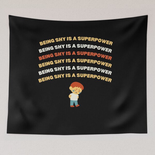 Item preview, Being shy is my superpower designed and sold by lang-popart.