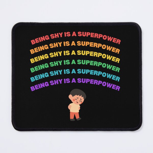 Item preview, Being shy is my superpower designed and sold by lang-popart.