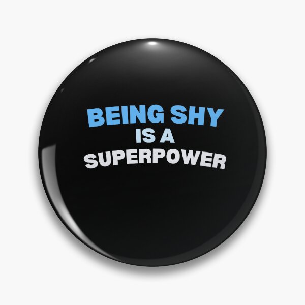 Item preview, Being shy is my superpower designed and sold by lang-popart.