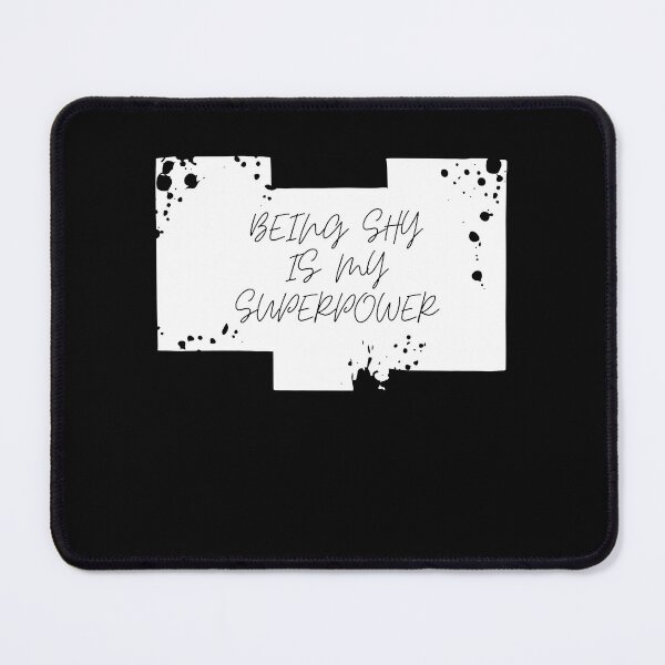 Item preview, Being shy is my superpower designed and sold by lang-popart.