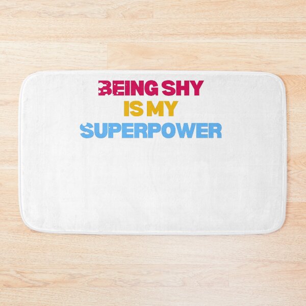 Item preview, Being shy is my superpower designed and sold by lang-popart.
