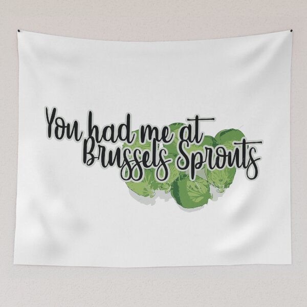 Item preview, You had me at BRUSSLES SPROUTS T-Shirt designed and sold by thisiserikpaul.